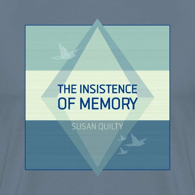 The Insistence of Memory