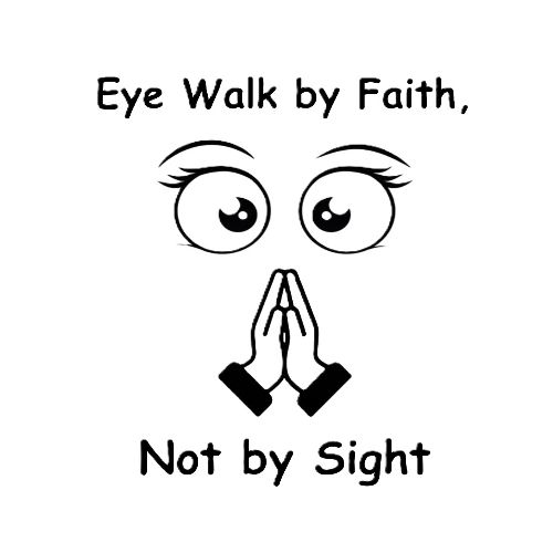 Eye walk by Faith not by sight - Men's Premium T-Shirt