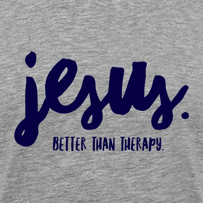 Jesus Better than therapy design 1 in blue