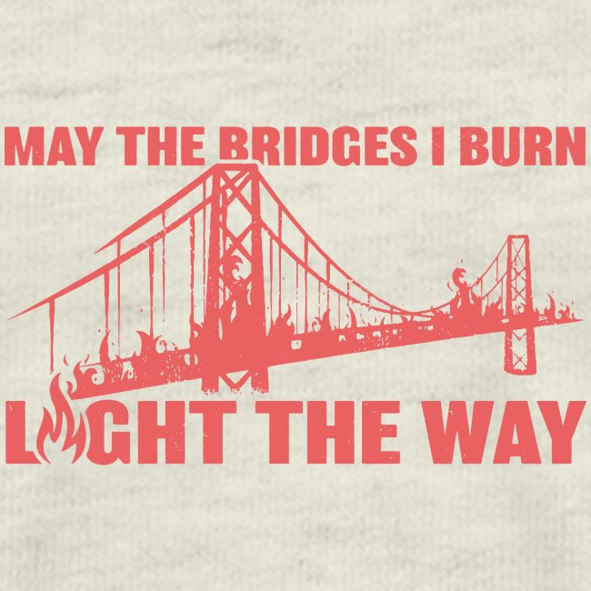 Bridges I Burn