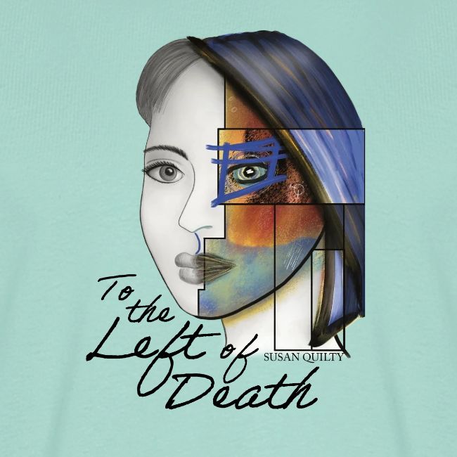 To the Left of Death