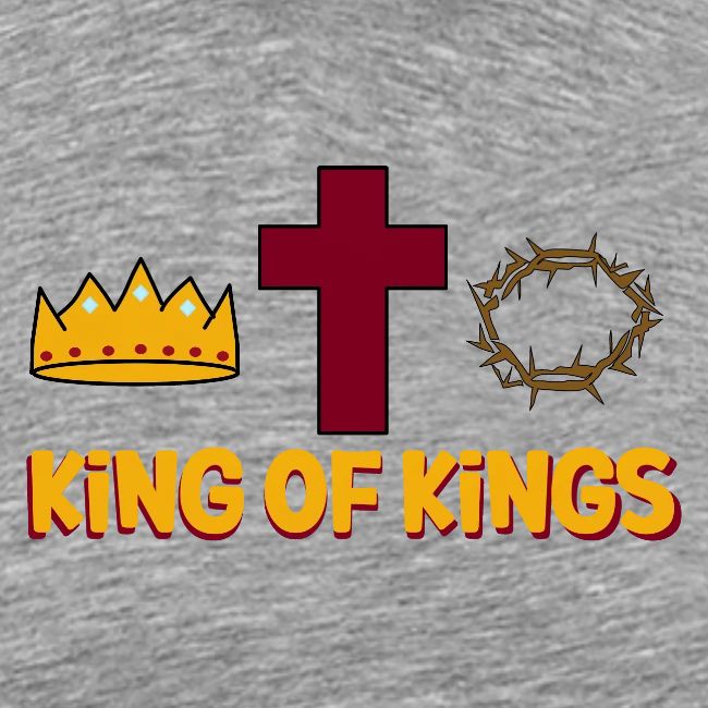 Christ the King – King of Kings Biblical Faith
