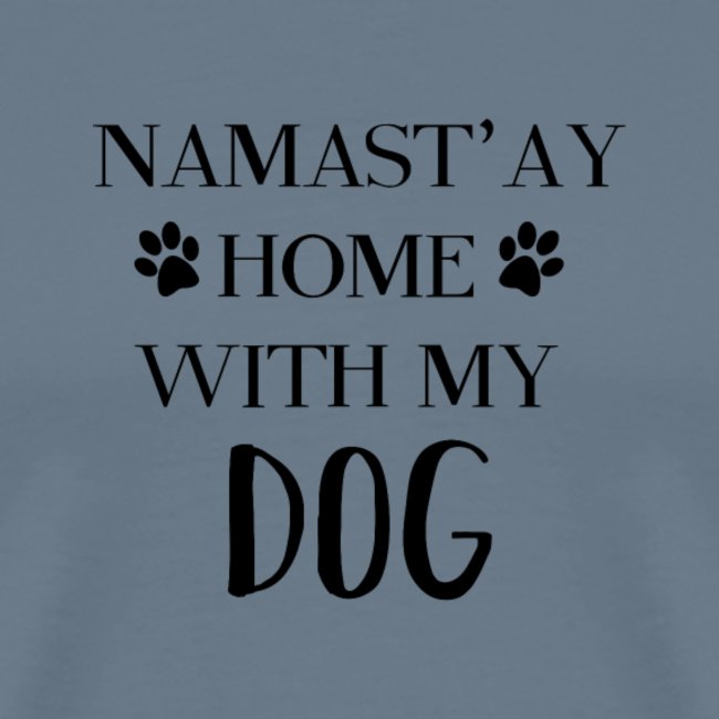 Namast'ay Home With My Dog