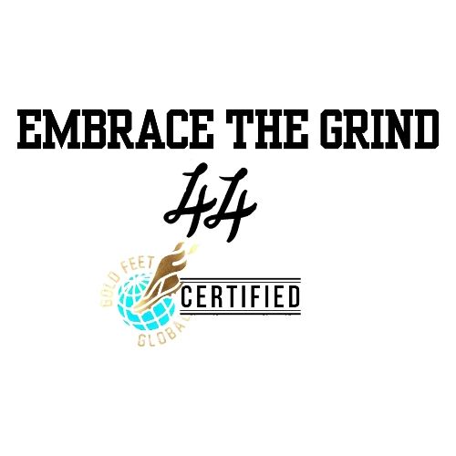 Embrace the Grind - Luke 44 x Goldfeet Global (B)