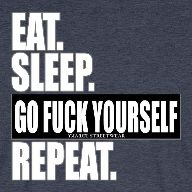 eat sleep…