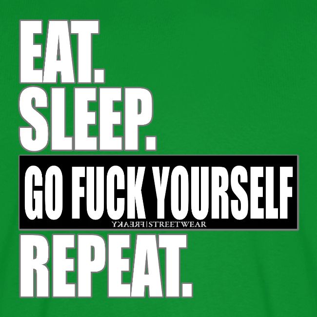 eat sleep…