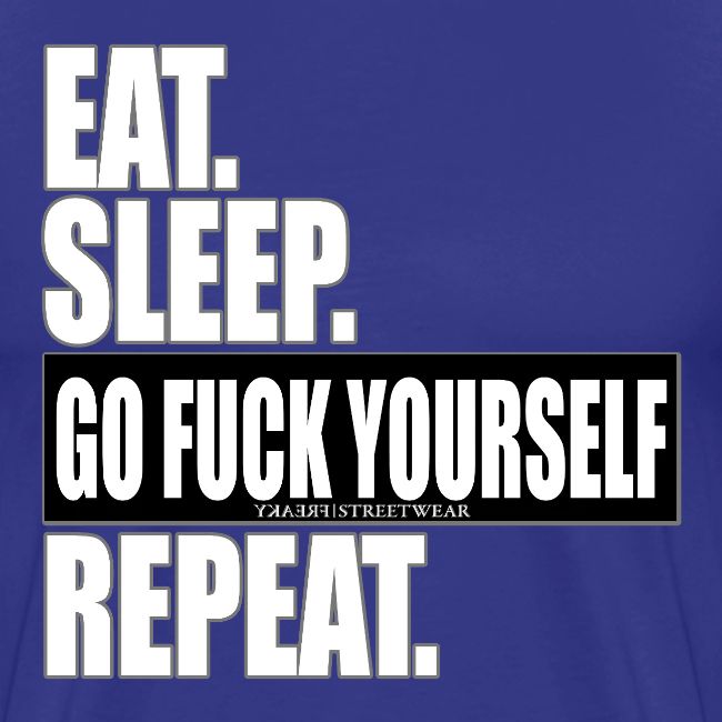 eat sleep…