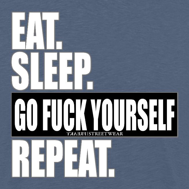 eat sleep…