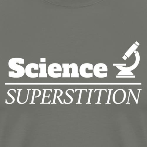 Science over Superstition - Men's Premium T-Shirt