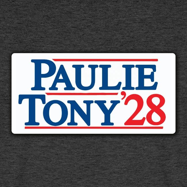 Paulie and Tony for Co-President 2028