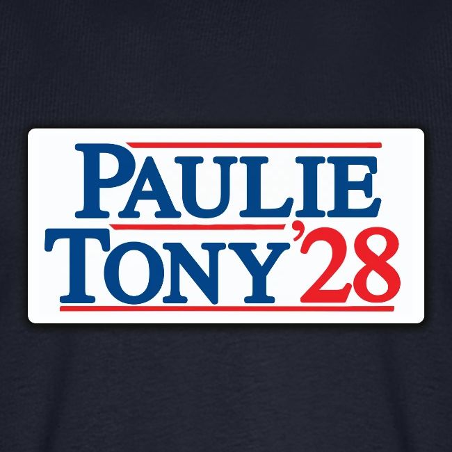 Paulie and Tony for Co-President 2028