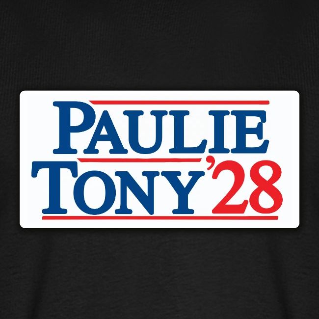 Paulie and Tony for Co-President 2028