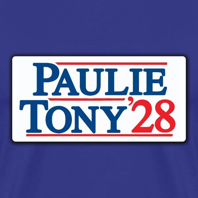 Paulie and Tony for Co-President 2028