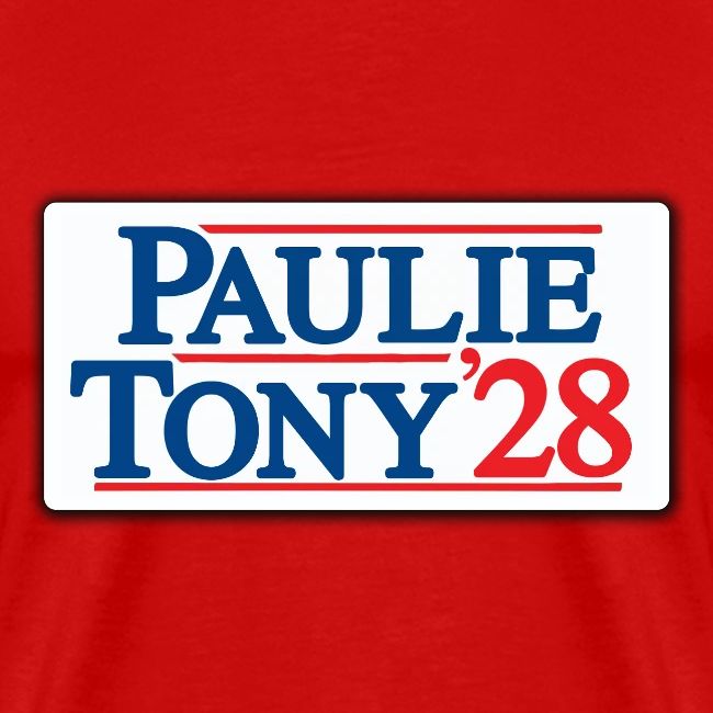 Paulie and Tony for Co-President 2028