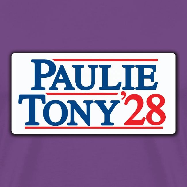 Paulie and Tony for Co-President 2028