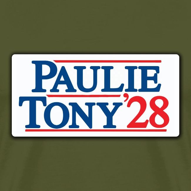Paulie and Tony for Co-President 2028