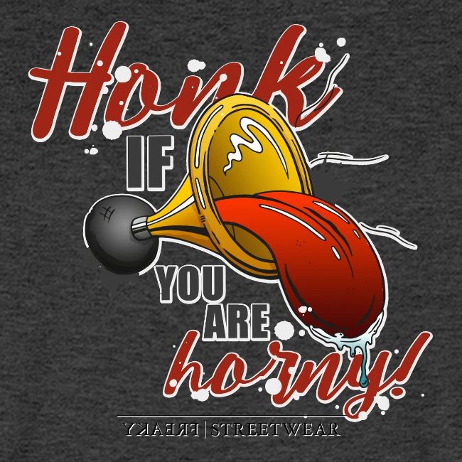 Honk if you are horny
