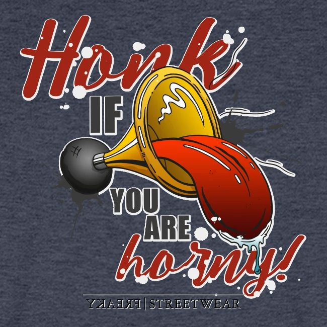 Honk if you are horny