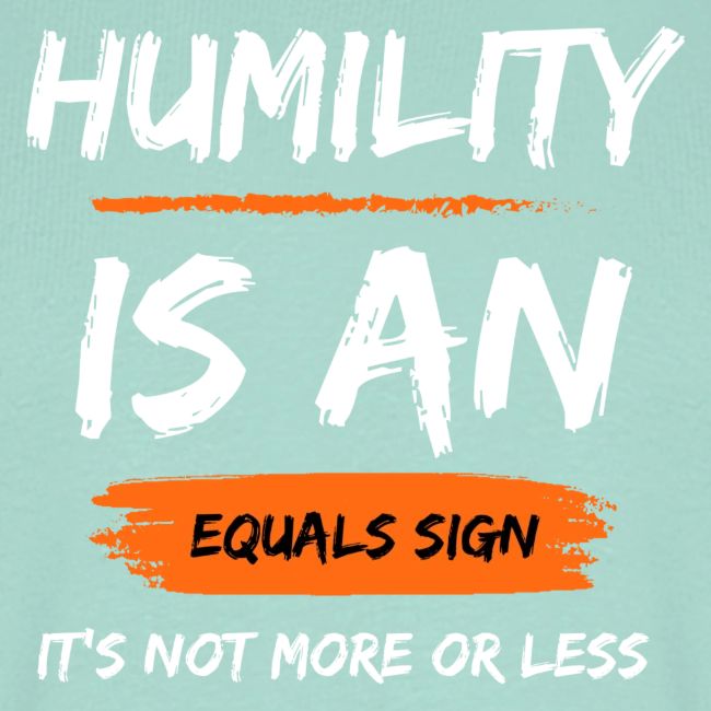 Humility of Equals Signs
