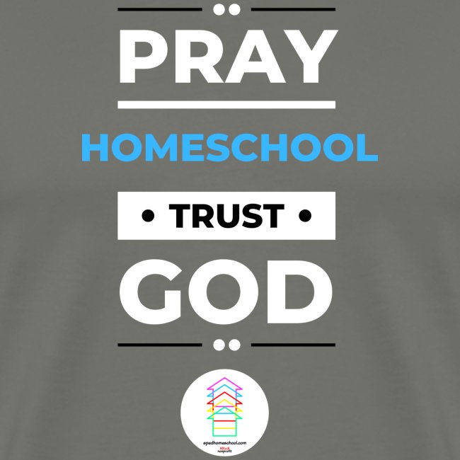 Pray Homeschool Trust God