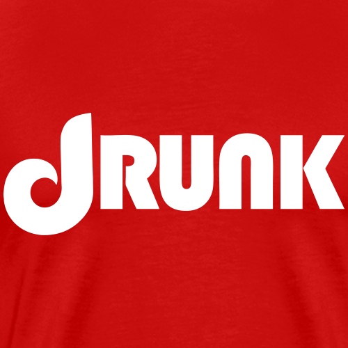 Drunk - Men's Premium T-Shirt
