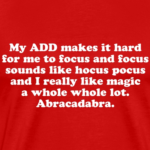 ADD Quote Hocus Pocus - Men's Premium T-Shirt