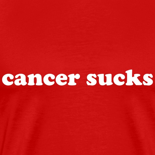 Cancer Sucks Funny Quote - Men's Premium T-Shirt