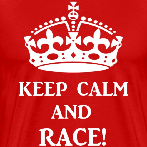 keep calm race wht - Men's Premium T-Shirt