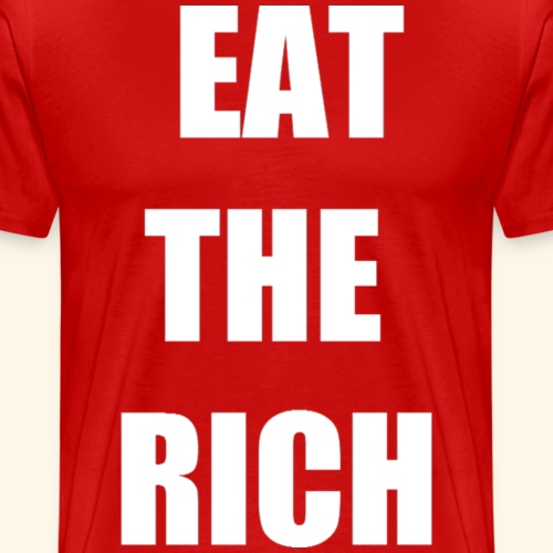eat the rich wht - Men's Premium T-Shirt