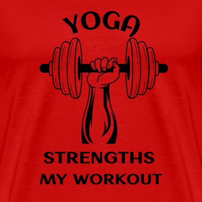 YOGA STRENGTHS MY WORKOUT!