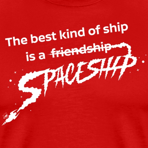 The Best Kind of Ship!