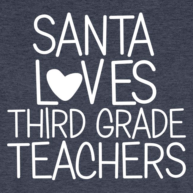 Santa Loves Third Grade Teachers Christmas Tee