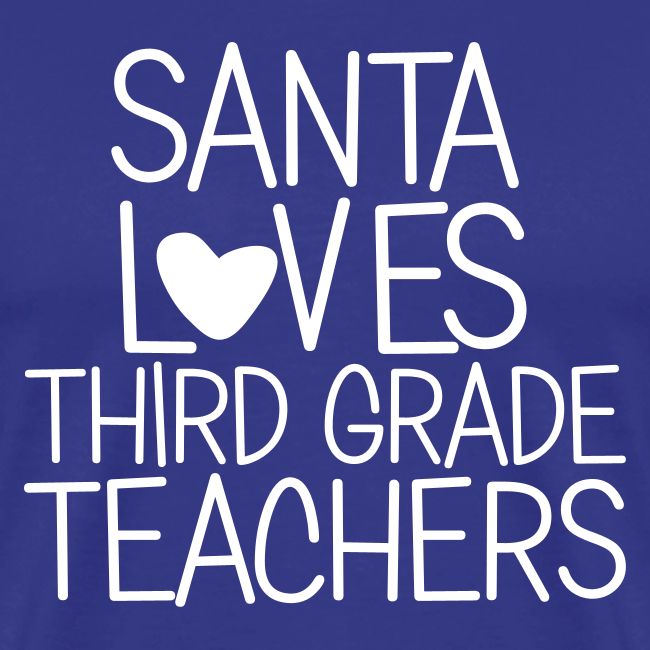 Santa Loves Third Grade Teachers Christmas Tee