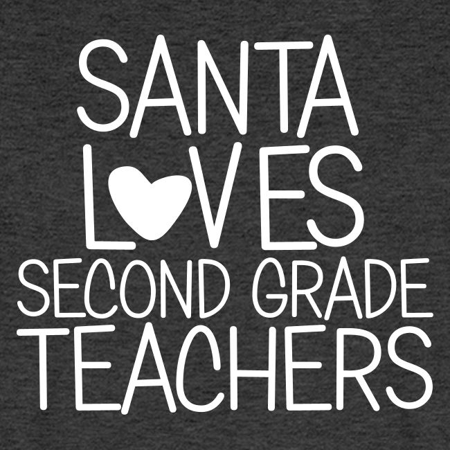 Santa Loves Second Grade Teachers Christmas Tee