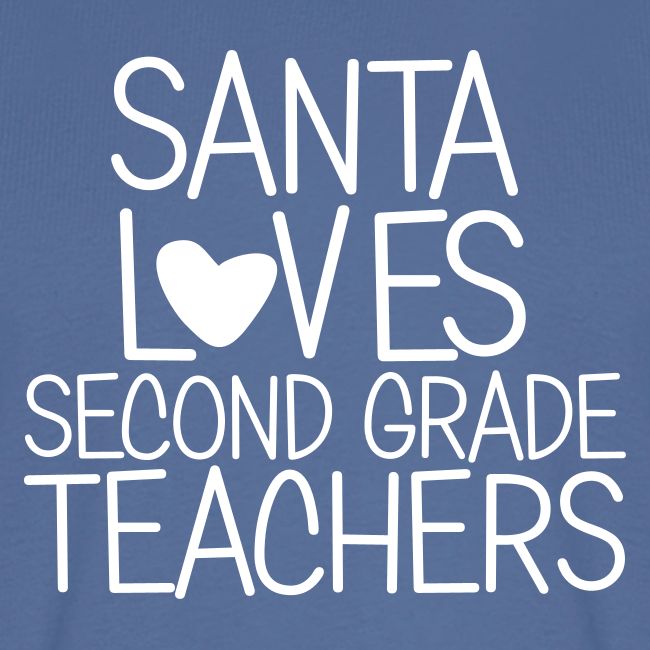 Santa Loves Second Grade Teachers Christmas Tee