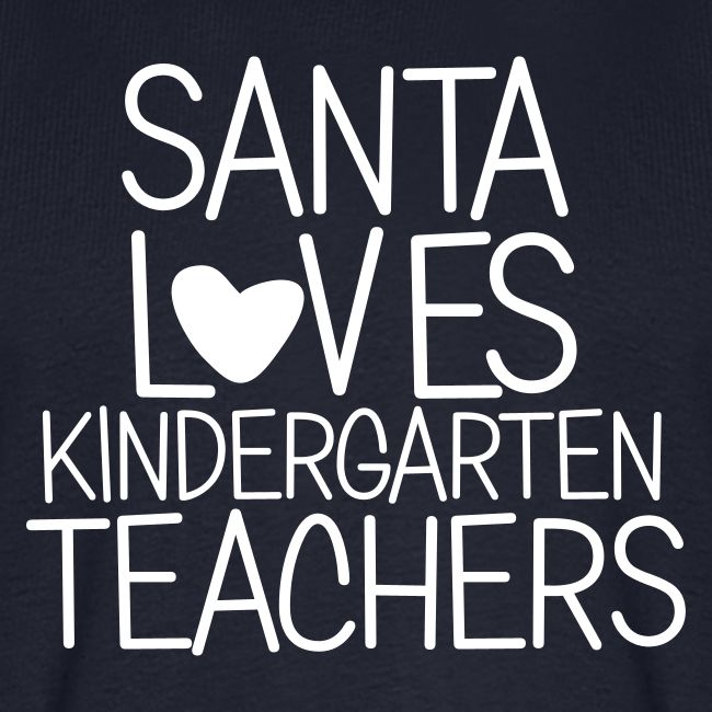 Santa Loves Kindergarten Teachers Christmas Tee