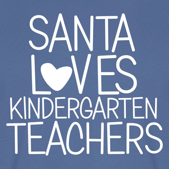 Santa Loves Kindergarten Teachers Christmas Tee
