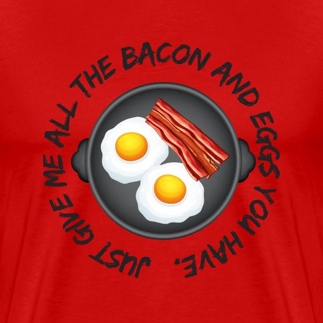All of the Bacon and Eggs