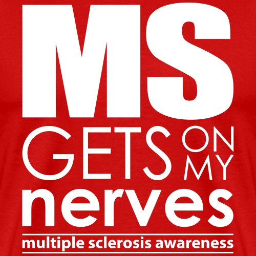 MS Gets on My Nerves - Men's Premium T-Shirt