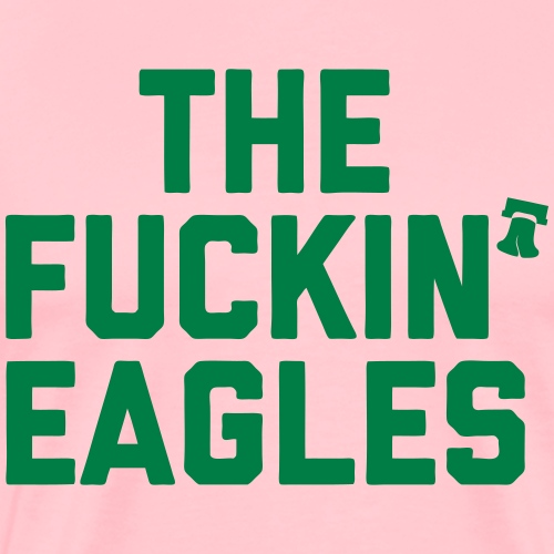 The Fuckin Eagles - Men's Premium T-Shirt