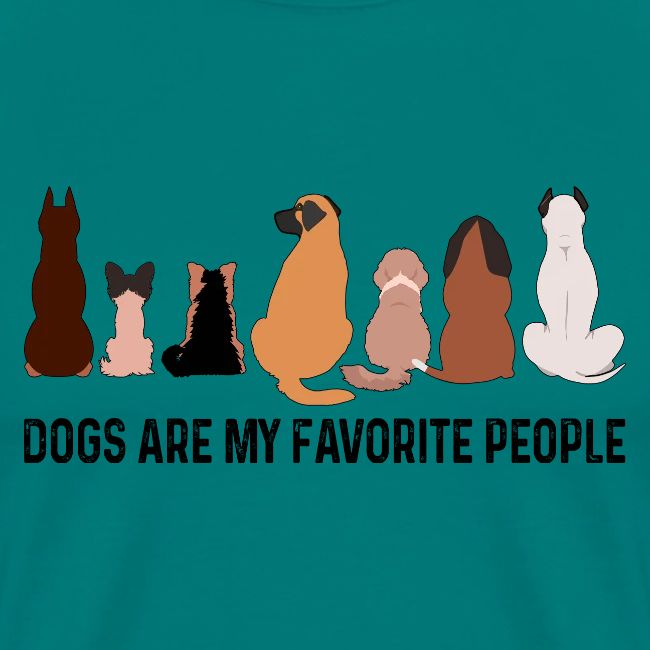 Dogs Are My Favorite People