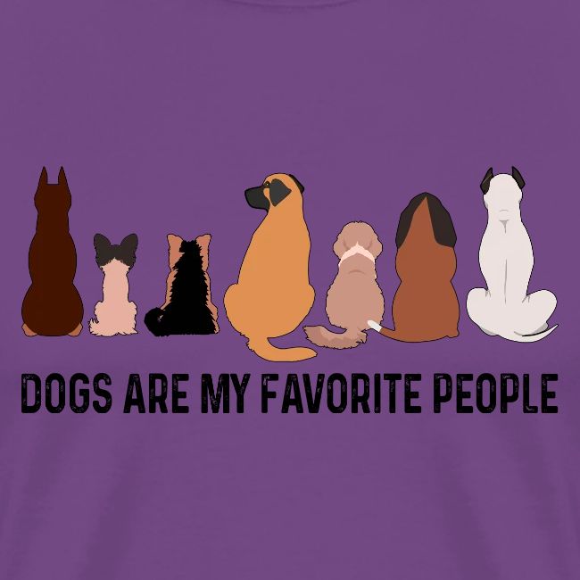 Dogs Are My Favorite People