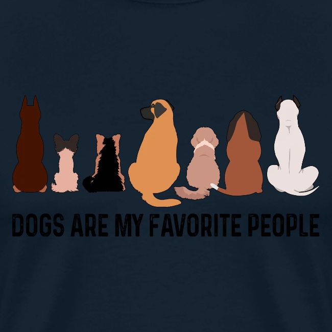 Dogs Are My Favorite People