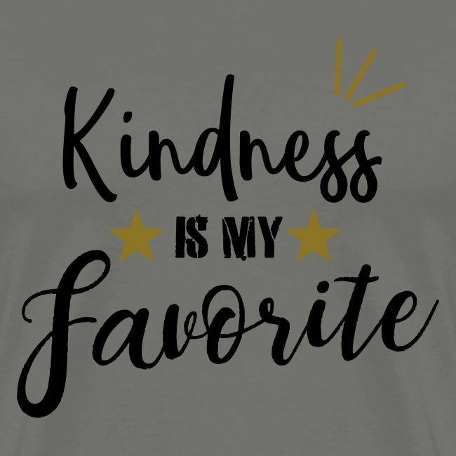 Kindness is my Favorite