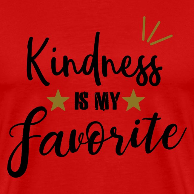 Kindness is my Favorite