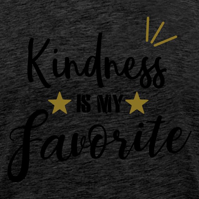 Kindness is my Favorite