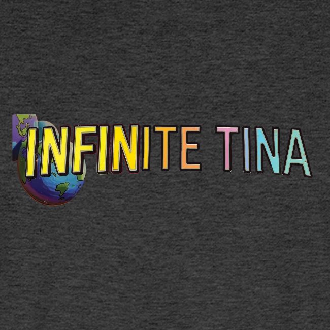 Infinite Tina