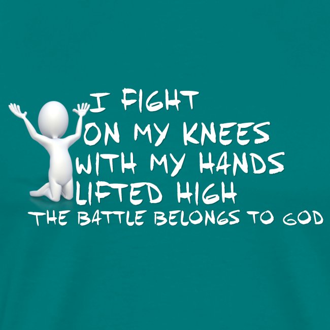 Fight on my knees