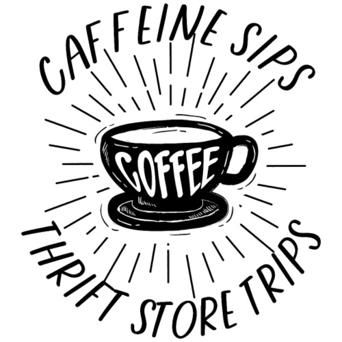 Caffeine Sips Thrift Store Trips - Men's Premium T-Shirt
