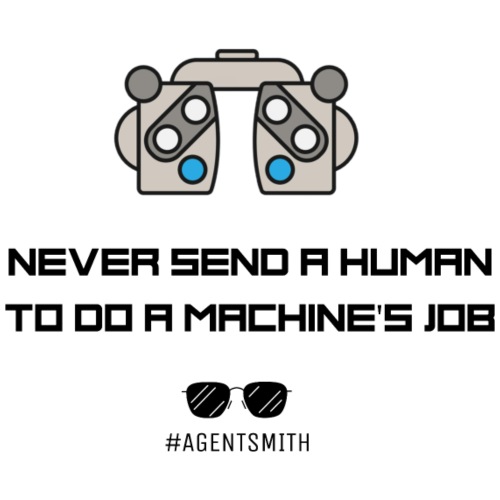 Never Send a Human to Do a Machine's Job - Men's Premium T-Shirt
